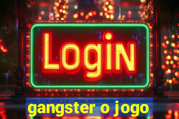 gangster o jogo